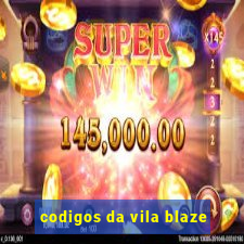 codigos da vila blaze